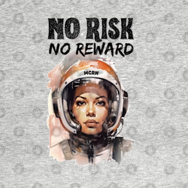 No Risk, No Reward - MCRN - Sci-Fi by Fenay-Designs